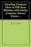 Creating Content: How to Fill Your Website with Sticky Content, Attract Users and Get Ad Clicks