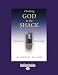 Finding God in the Shack: Seeking Truth in a Story of Evil and Redemption