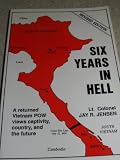 Buy : Six Years in Hell: A Returned Vietnam POW Views Captivity, Country, and the Future