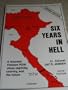 Six Years in Hell: A Returned Vietnam POW Views Captivity, Country, and the Future