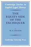The equity side of the exchequer : its jurisdiction, administration, procedures and records : Yorke prize essay for 1973