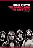 Pink Floyd : the music and the mystery