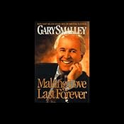 Making Love Last Forever | [Gary Smalley]