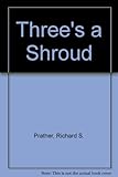 Three's a shroud