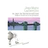 Au pays des fain�ants sublimes: Voyage en Touraine avec un ami photographe