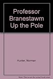 Professor Branestawm up the pole