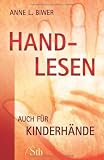 Handlesen - Auch f&uuml;r Kinderh&auml;nde - Anne L. Biwer