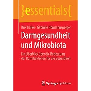 Darmgesundheit und Mikrobiota: Ein Überblick über die Bedeutung der Darmbakterien für die Gesundh