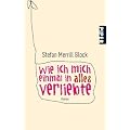 Wie ich mich einmal in alles verliebte: Roman