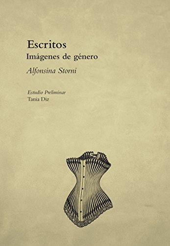 Escritos. Imágenes de género (Letras y Pensamiento en el Bicentenario) (Spanish Edition)