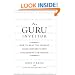 The Guru Investor: How to Beat the Market Using History's Best Investment Strategies