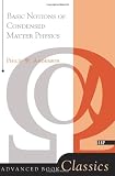 Basic Notions Of Condensed Matter Physics (Advanced Books Classics)