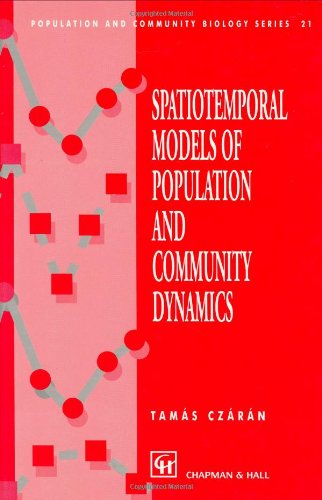 Spatiotemporal Models of Population and Community Dynamics (Population and Community Biology Series)