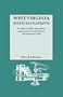 West Virginia Estate Settlements:An Index to Wills, Inventories, Appraisements,