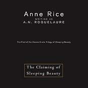 The Claiming of Sleeping Beauty: The First of the Classic Erotic Trilogy of Sleeping Beauty | [Anne Rice]