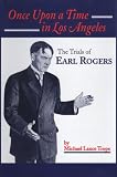 Once Upon a Time in Los Angeles: The Trials of Earl Rogers