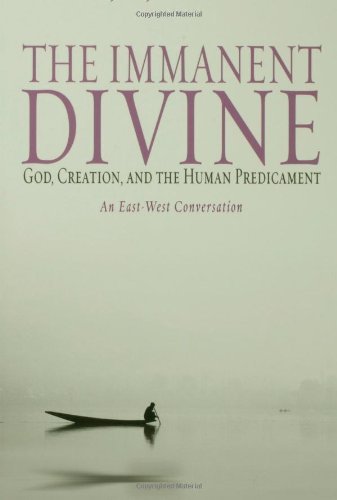 The Immanent Divine: God, Creation And the Human Predicament