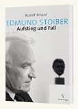 Edmund Stoiber - Aufstieg und Fall - Rudolf Erhard