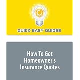 How To Get Homeowner's Insurance Quotes'