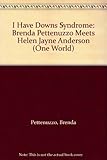 I have Down's Syndrome : Brenda Pettenuzzo meets Helen Jayne Anderson