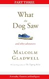 Personality, Character, and Intelligence: Part Three from What the Dog Saw