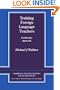 Training Foreign Language Teachers: A Reflective Approach (Cambridge Teacher Training and Development)