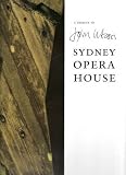 A Tribute to Jorn Utzon Sydney Opera House
