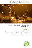 Trance: Trance. Consciousness, Self-hypnosis, Hallucinations in the sane, Transpersonal psychology, Hypnosis, Hypnagogia, Meditation, Mysticism, Religious experience