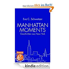 Manhattan Moments: Geschichten aus New York