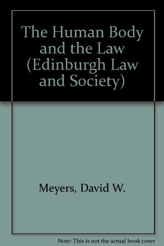 The Human Body and the Law (Edinburgh Law and Society)