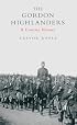 The Gordon Highlanders: A Concise History