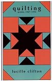 Quilting: Poems 1987-1990 (American Poets Continuum Series, Vol. 21) [Paperback] [2000] First Edition Ed. Lucille Clifton