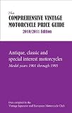 The Comprehensive Vintage Motorcycle Price Guide 2010 2011 Edition: Antique, Classic and Special Interest Motorcycles - Model Years 1901 through 1995