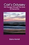 Carl's Odyssey: his voyage through the seas of dementia