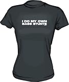 I Do My Own BASS Stunts Women's tee Shirt in 6 Colors Small thru XL