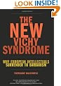 The New Vichy Syndrome: Why European Intellectuals Surrender to Barbarism