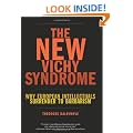 The New Vichy Syndrome: Why European Intellectuals Surrender to Barbarism