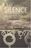 A Deafening Silence : Hidden Violence Against Women And Children