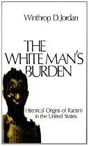 The White Man's Burden: Historical Origins of Racism in the United States