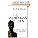 The White Man's Burden: Historical Origins of Racism in the United States (Galaxy Books)