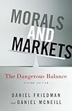 Morals and markets : the dangerous balance