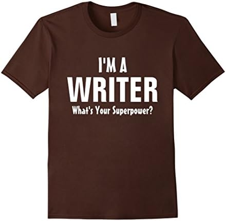 Men's I'm A Writer Shirt Funny Novelist Author Tee Blogger Gift Medium Brown