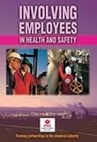 Involving employees in health and safety : forming partnerships in the chemical industry