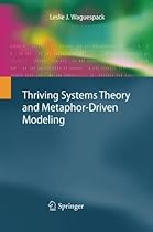 Thriving Systems Theory and Metaphor-Driven Modeling Thriving Systems Theory and Metaphor-Driven Modeling