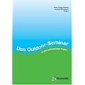 Das Outdoor-Seminar in der betrieblichen Praxis