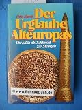 Der Urglaube Alteuropas. Die Edda als Schl�ssel zur Steinzeit - Otto Hantl
