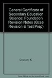 GCSE revision notes. Science foundation