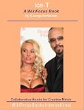 Ice-T: A WikiFocus Book (WikiFocus Book Series)