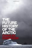 The Future History of the Arctic