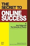 The Secret to Online Success at Axia College and the University of Phoenix